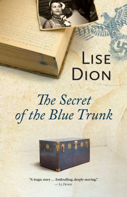 The Secret of the Blue Trunk, by Lise Dion