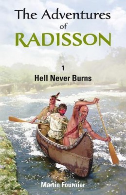 The Adventures of Radisson, by Martin Fournier