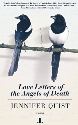 Love Letters of the Angels of Death, by Jennifer Quist