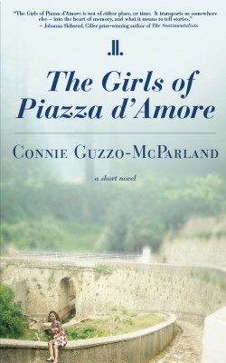 The Girls of Piazza d'Amore, by Connie Guzzo-McParland