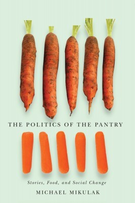 The Politics of the Pantry, by Michael Mikulak