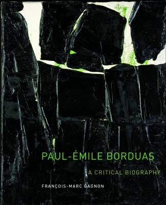 Paul-Émile Borduas, by François-Marc Gagnon