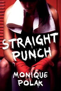 Straight Punch, by Monique Polak