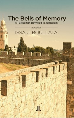 The Bells of Memory, by Issa J. Boullata