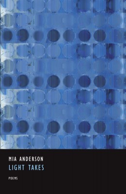 Light Takes, by Mia Anderson