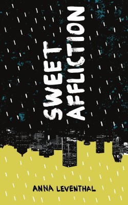 Sweet Affliction, by Anna Leventhal