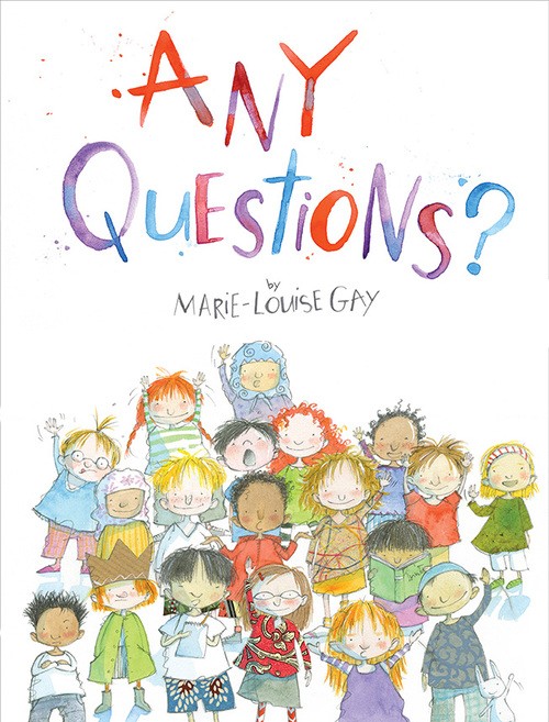Any Questions?, by Marie-Louise Gay