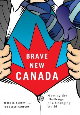 Brave New Canada, by Derek H. Burney and Fen Osler Hampson