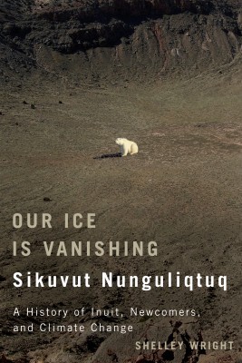 Our Ice is Vanishing, by Shelley Wright