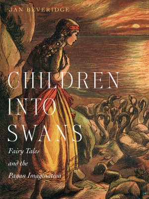 Children into Swans, by Jan Beveridge