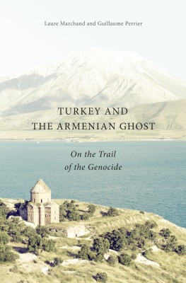 Turkey and the Armenian Ghost, by Laure Marchand and Guillaume PerrierTurkey and the Armenian Ghost, by Laure Marchand and Guillaume Perrier