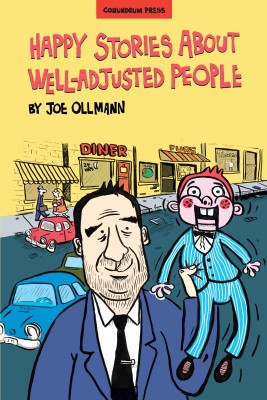 Happy Stories About Well-Adjusted People, by Joe Ollmann