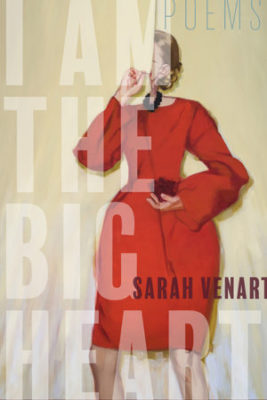 Sarah Venart - I Am the Big Heart