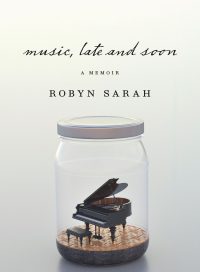 Music, Late and Soon Robyn Sarah