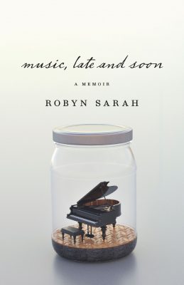 Music, Late and Soon Robyn Sarah