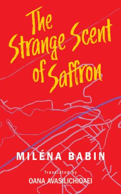 The Strange Scent of Saffron Miléna Babin