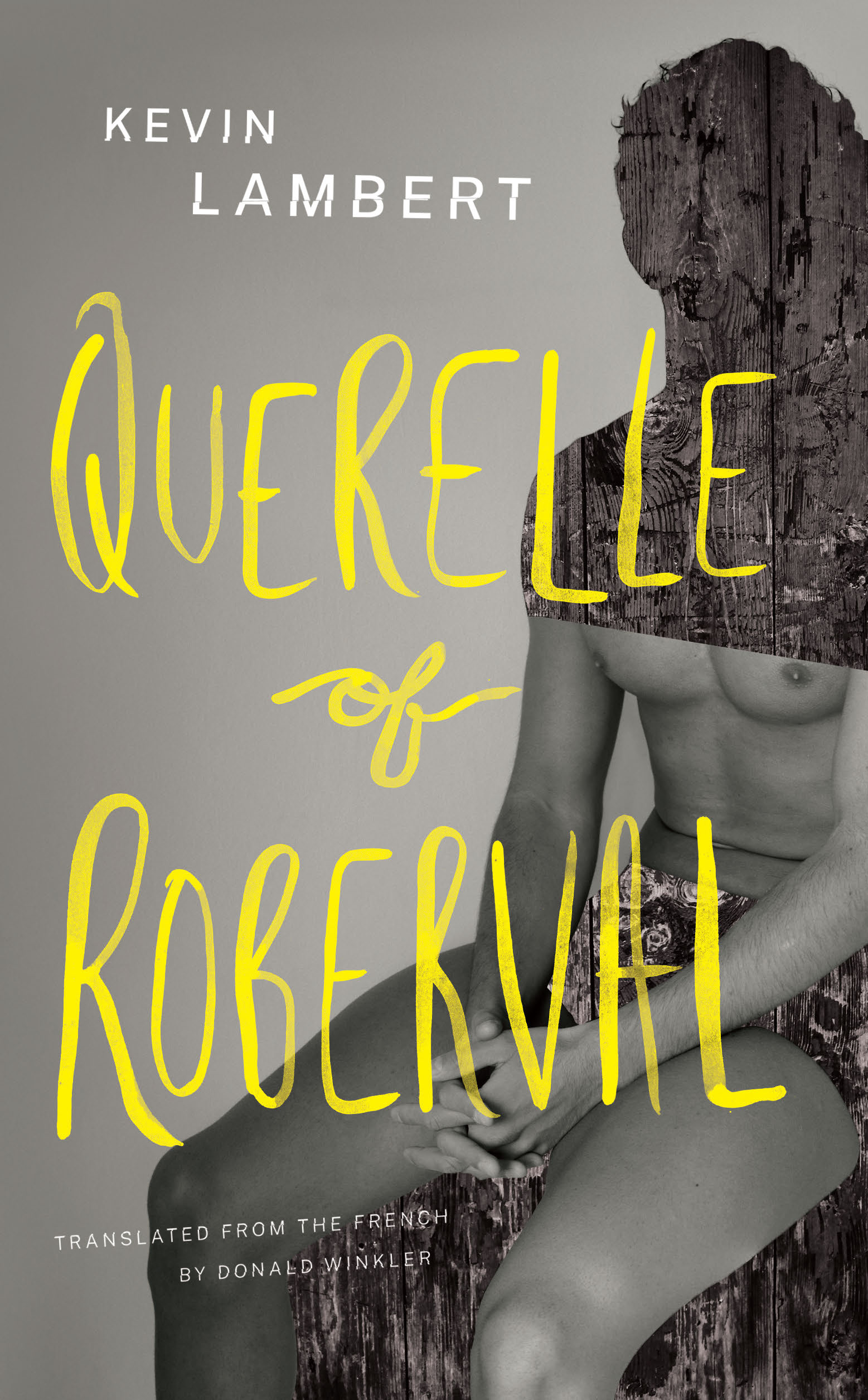 Kevin Lambert’s Querelle of Roberval
