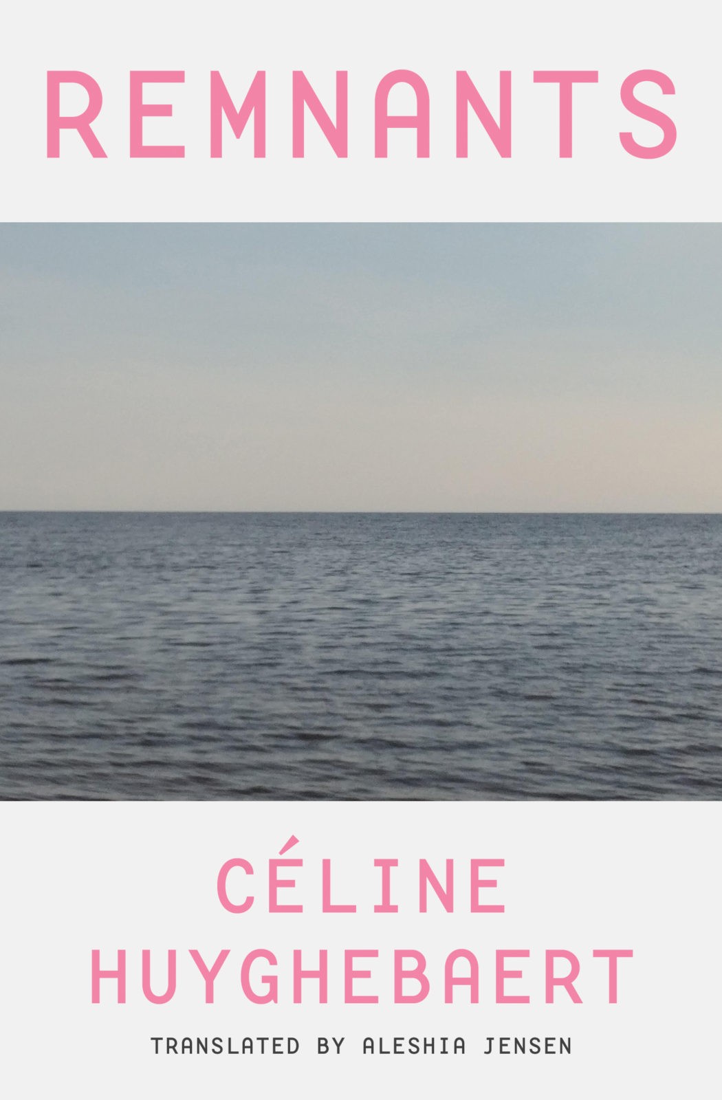 Céline Huyghebaert’s Remnants
