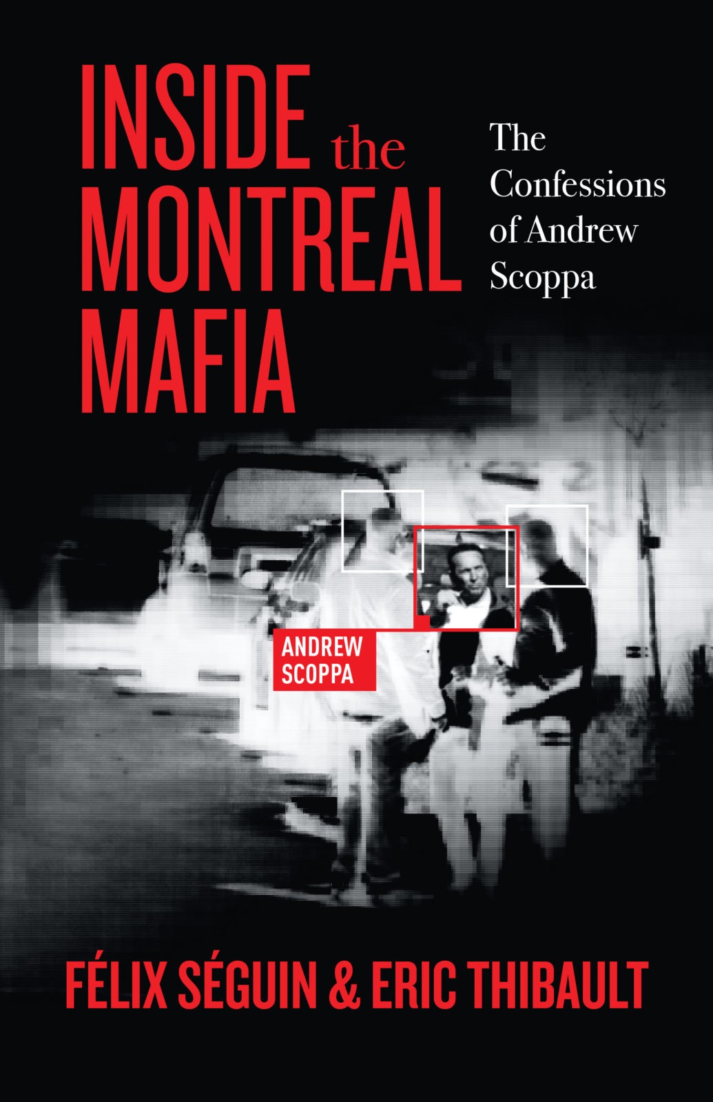 Félix Séguin and Eric Thibault’s Inside the Montreal Mafia