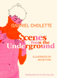 Gabriel Cholette Scenes from the Underground cover