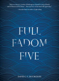 Full Fadom Five David C.C. Bourgeois