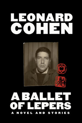 Leonard Cohen A Ballet of Lepers