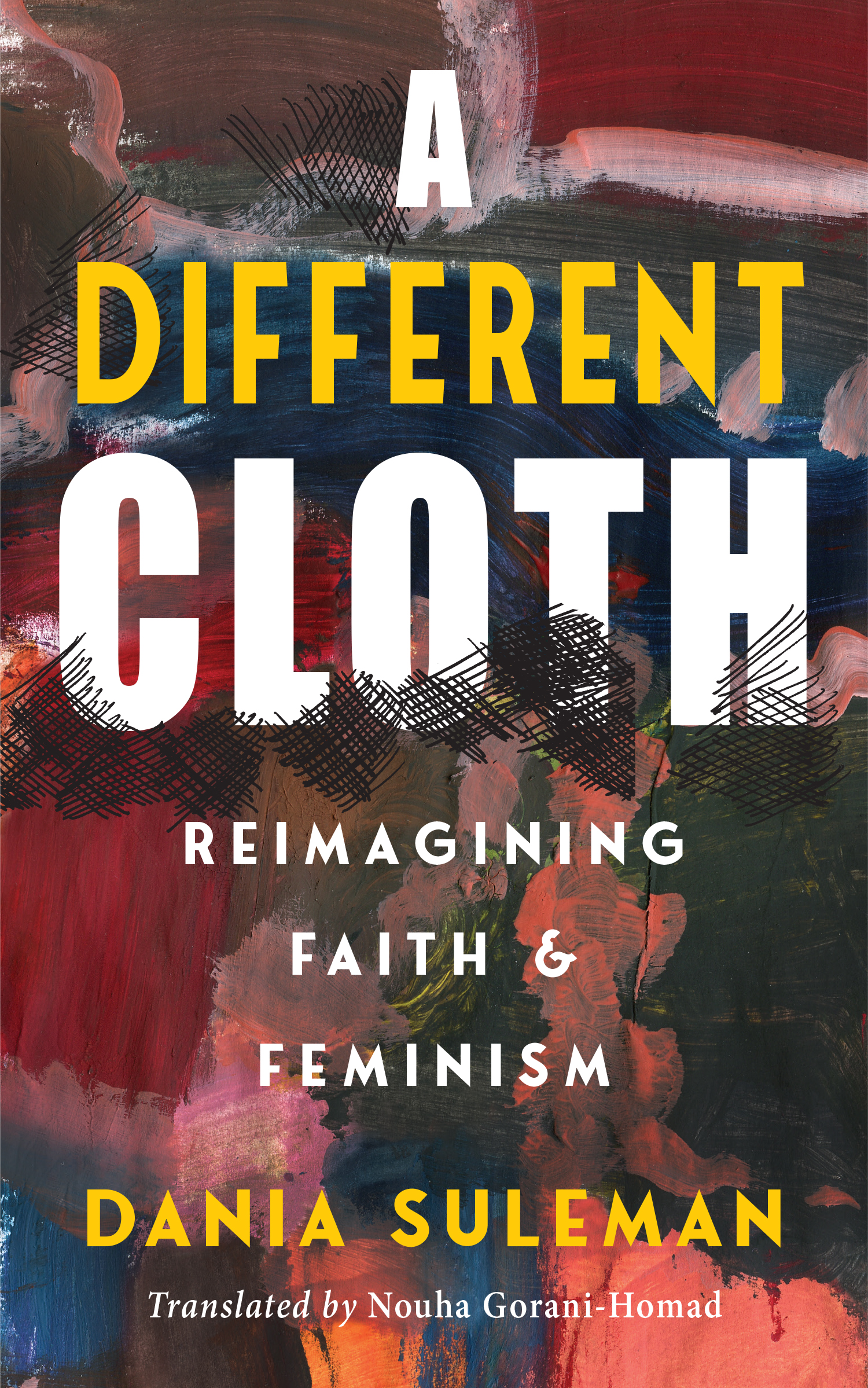 A Different Cloth: Reimagining Faith and Feminism