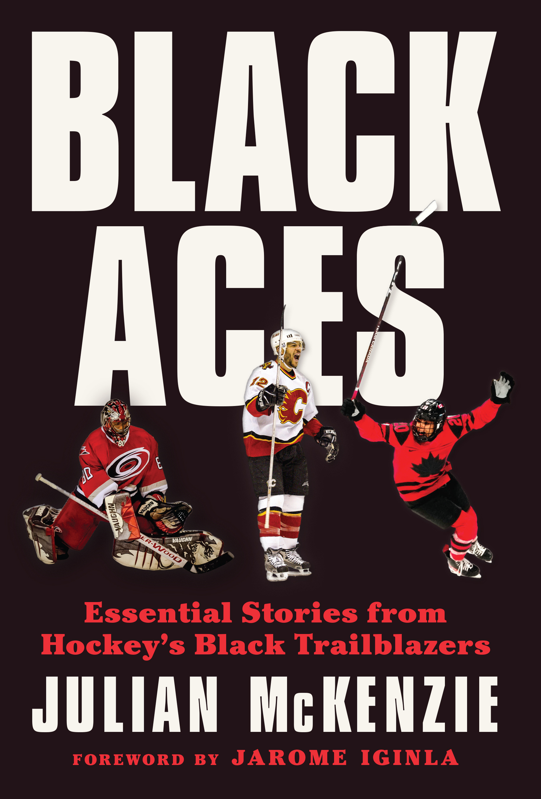 Black Aces: Essential Stories From Hockey’s Black Trailblazers