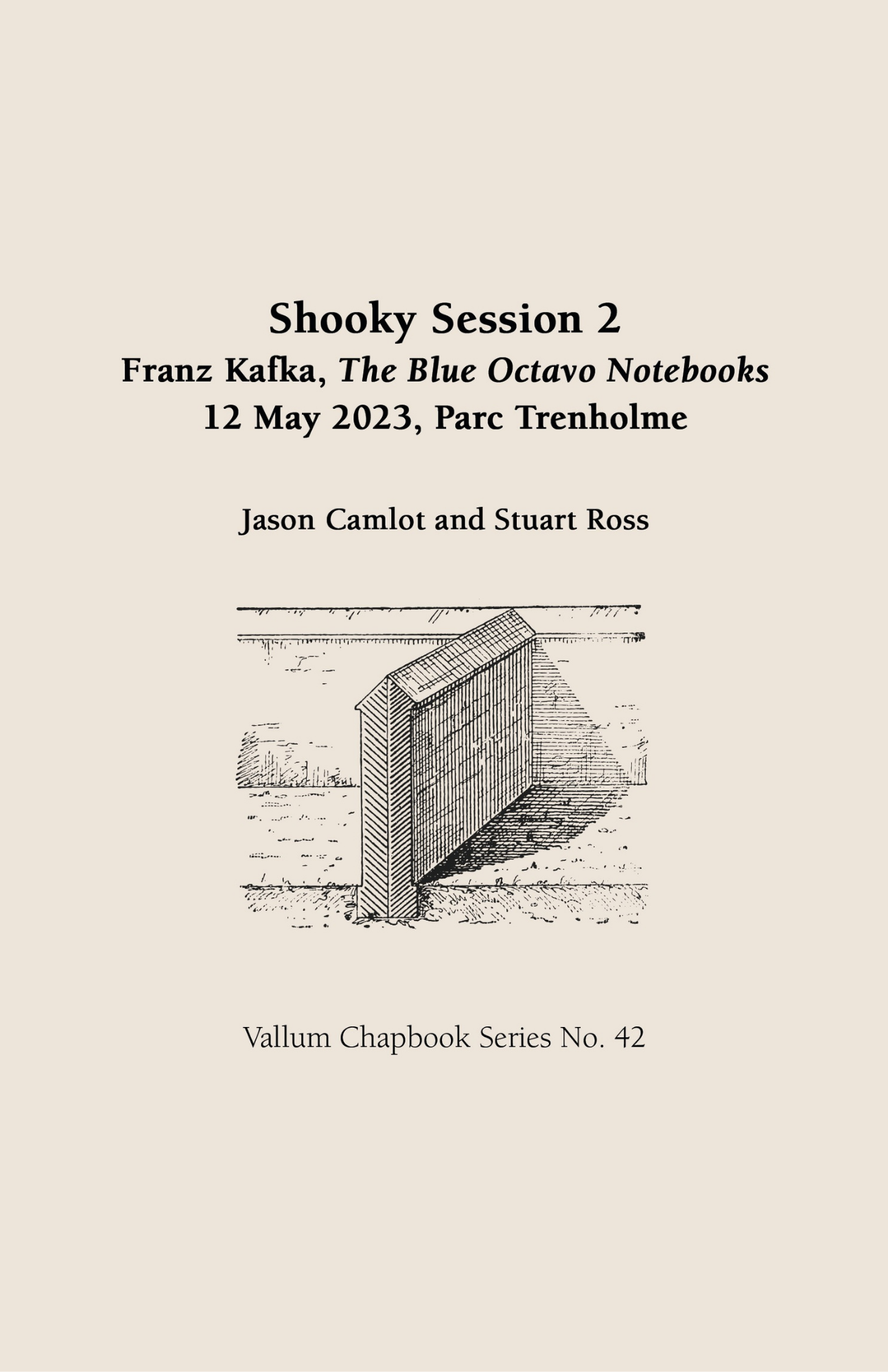 Shooky Session 2: Franz Kafka, The Blue Octavo Notebooks, 12 May 2023, Parc Trenholme